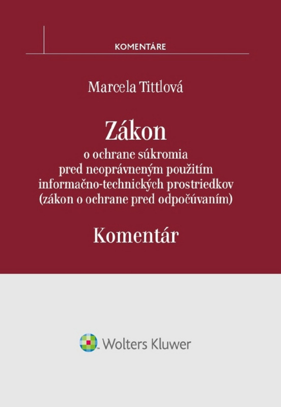 Zákon o ochrane súkromia pred neoprávneným použitím informačno-technických prostriedkov - kniha z kategorie Trestní právo