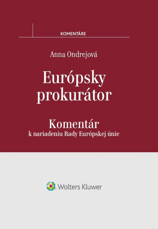 Európsky prokurátor (Komentár k nariadeniu Rady Európskej únie) - kniha z kategorie Mezinárodní právo