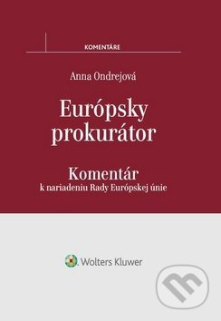 Európsky prokurátor (Komentár k nariadeniu Rady Európskej únie) - kniha z kategorie Mezinárodní právo