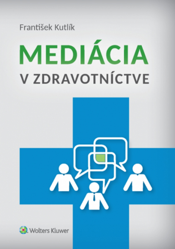 Mediácia v zdravotníctve - František Kutlík - kniha z kategorie Medicína