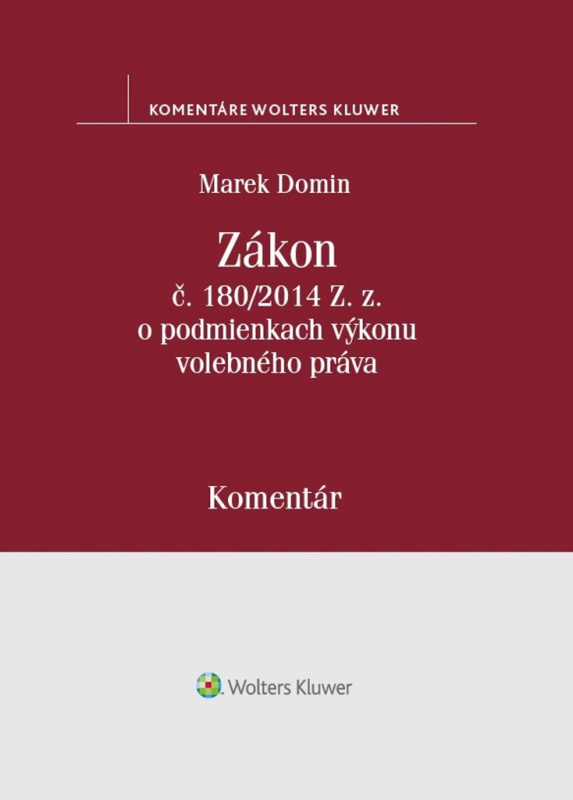 Zákon č. 180/2014 Z.z. o podmienkach výkonu volebného práva - kniha z kategorie Ústavní právo