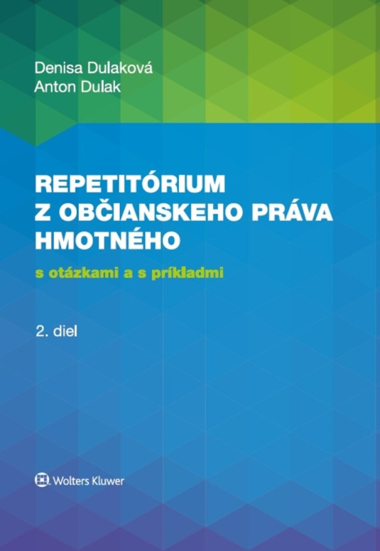 Repetitórium z občianskeho práva hmotného (s otázkami a s príkladmi (2. diel)) - kniha z kategorie Občanské právo