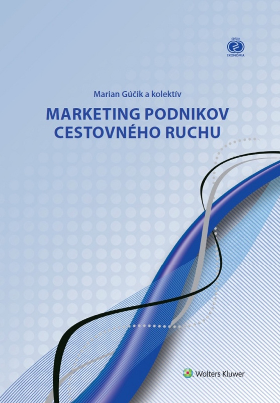 Marketing podnikov cestovného ruchu - Marian Gúčik - kniha z kategorie Marketingová komunikace
