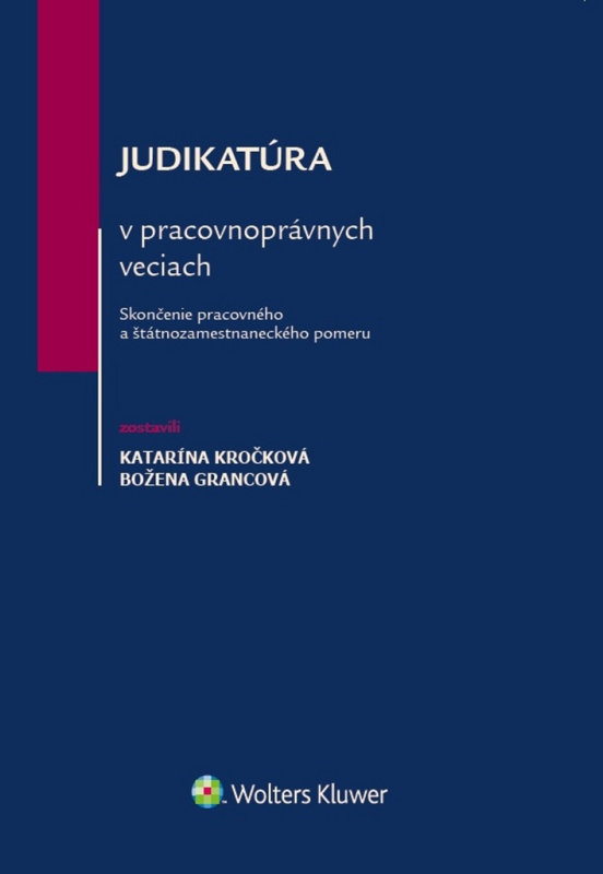 Judikatúra v pracovnoprávnych veciach (Skončenie pracovného a štátnozamestnaneckého pomeru) - kniha z kategorie Pracovní právo