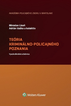 Teória kriminálno-policajného poznania - Miroslav Lison, Adrián Vaško - kniha z kategorie Kriminologie a kriminalistika