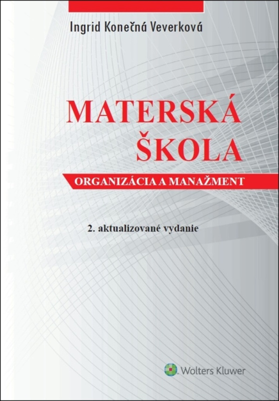 Materská škola (Organizácia a manažment) - Ingrid Konečná Veverková - kniha z kategorie Management veřejné správy
