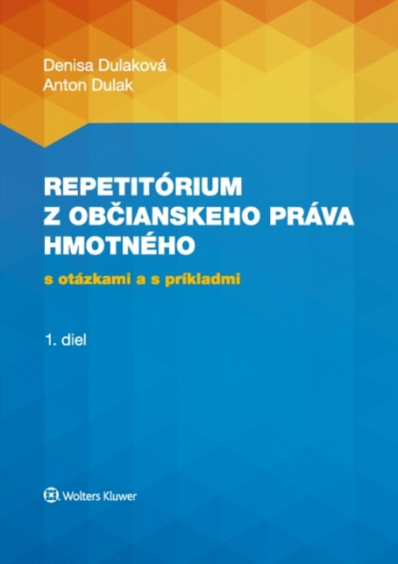 Repetitórium občianskeho práva hmotného (s otázkami a s príkladmi (1. diel)) - kniha z kategorie Občanské právo