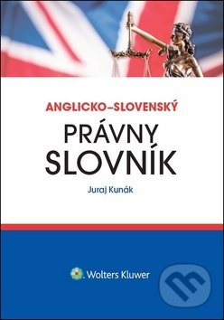 Anglicko-slovenský právny slovník - Juraj Kunák - kniha z kategorie Jazykové učebnice a slovníky