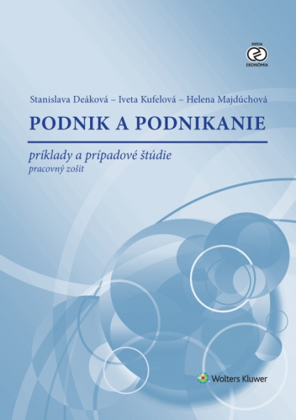 Podnik a podnikanie (príklady a prípadové štúdie (pracovný zošit)) - kniha z kategorie Podnikání