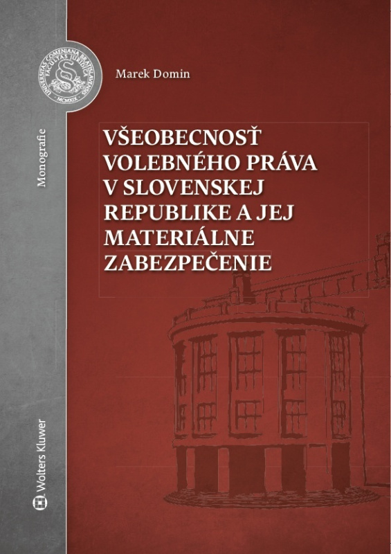 Všeobecnosť volebného práva v Slovenskej republike a jej materiálne zabezpečenie - kniha z kategorie Ústavní právo