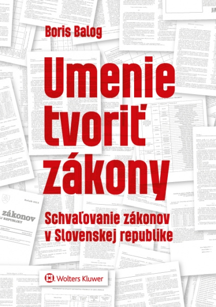 Umenie tvoriť zákony (Schvaľovanie zákonov v SR) - Boris Balog - kniha z kategorie Filozofie