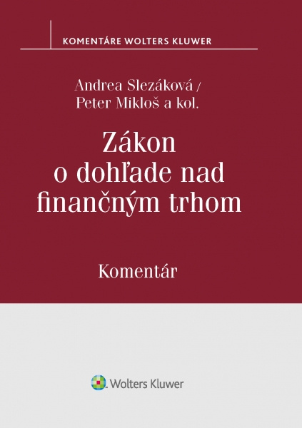 Zákon o dohľade nad finančným trhom - Andrea Slezáková, Peter Mikloš - kniha z kategorie Bankovnictví