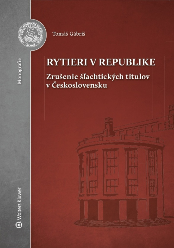 Rytieri v republike (Zrušenie šľachtických titulov v Československu) - kniha z kategorie Ústavní právo
