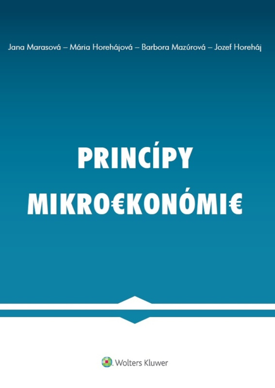 Princípy mikroekonómie - Barbora Mazúrová, Jana Marasová, Jozef Horeháj, Mária Horehájová - kniha z kategorie Mikroekonomie