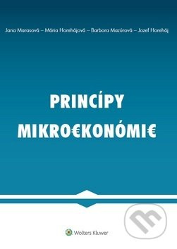 Princípy mikroekonómie - Barbora Mazúrová, Jana Marasová, Jozef Horeháj, Mária Horehájová - kniha z kategorie Mikroekonomie