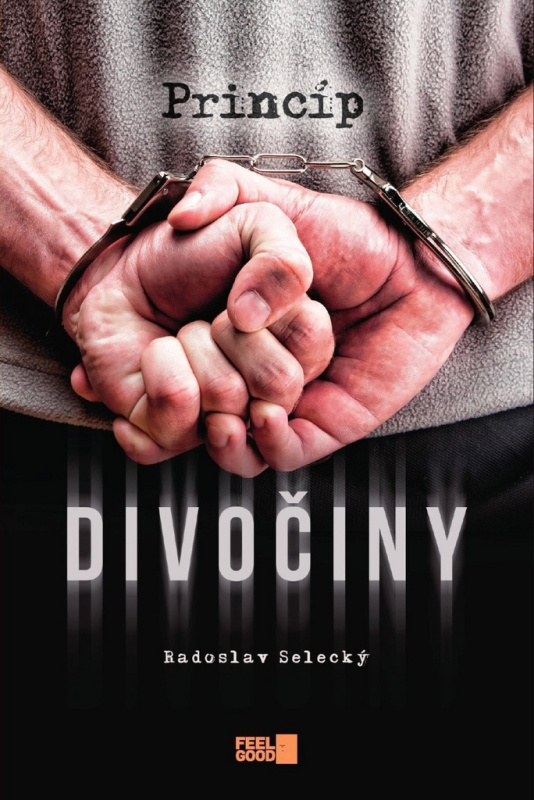 Princíp divočiny - Radoslav Selecký - kniha z kategorie Beletrie