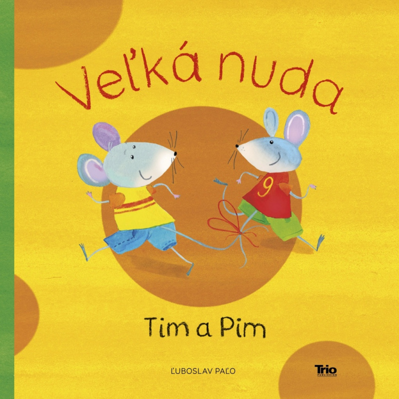 Veľká nuda: Tim a Pim - Ľuboslav Paľo - kniha z kategorie Beletrie pro děti
