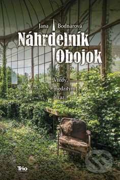 Náhrdelník / Obojok (Vtedy, medzitým, teraz) - Jana Bodnárová - kniha z kategorie Společenská beletrie