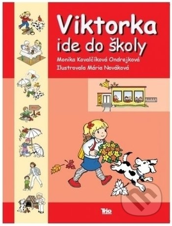 Viktorka ide do školy - Monika Kovalčíková-Ondrejková - kniha z kategorie Naučné knihy