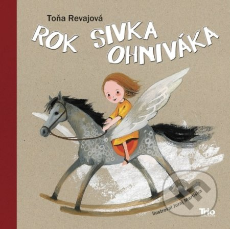 Rok Sivka ohniváka - Toňa Revajová - kniha z kategorie Pro děti