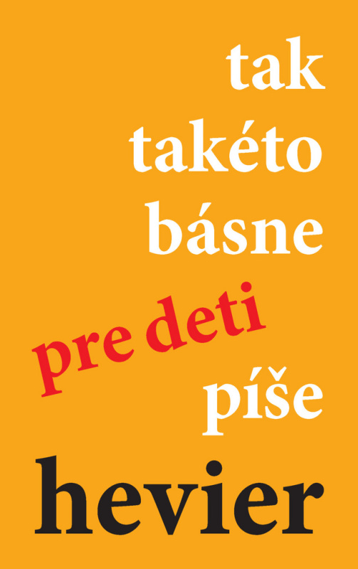 tak takéto básne pre deti píše hevier - Daniel Hevier - kniha z kategorie Pohádky