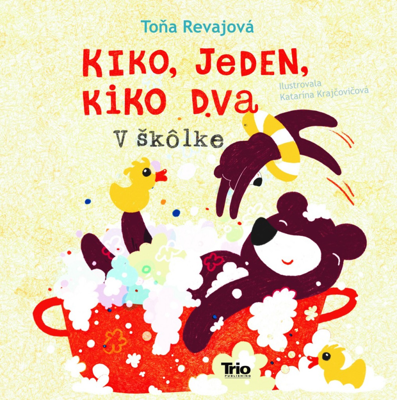 Kiko jeden, Kiko dva – V škôlke - Toňa Révajová, Katarína Krajčovičová (ilustrátor) - kniha z kategorie Beletrie pro děti