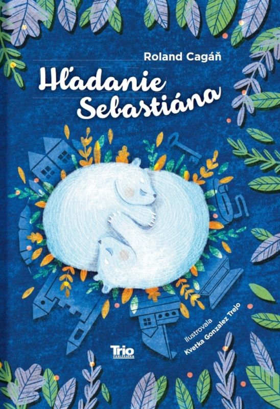 Hľadanie Sebastiána - Roland Cagáň - kniha z kategorie Pohádky