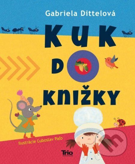 Kuk do knižky - Gabriela Dittelová - kniha z kategorie Pohádky