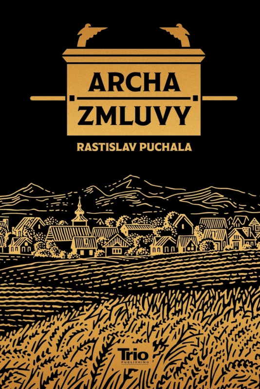 Archa zmluvy, 2. vydanie - Rastislav Puchala - kniha z kategorie Společenská beletrie