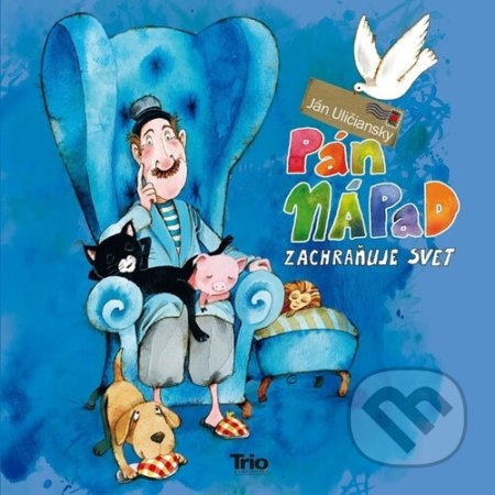 Pán Nápad zachraňuje svet - Ján Uličiansky, Juraj Martiška (Ilustrátor) - kniha z kategorie Pohádky