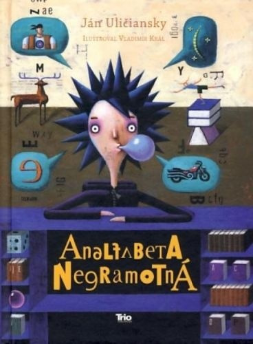 Analfabeta Negramotná - Ján Uličiansky, Vladimír Král (ilustrátor) - kniha z kategorie Pro děti