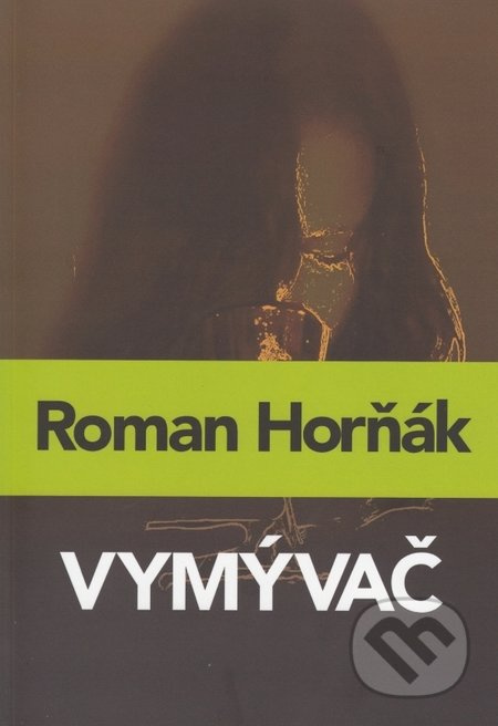 Vymývač - Roman Horňák - kniha z kategorie Detektivky, thrillery a horory
