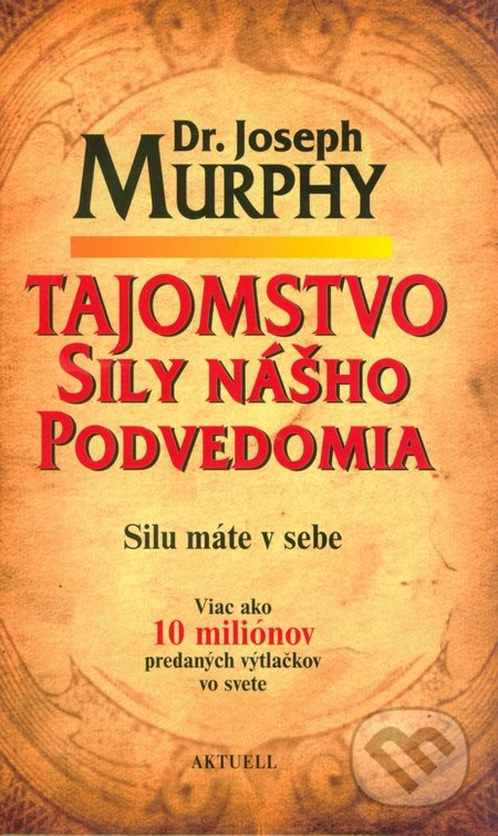 Tajomstvo sily nášho podvedomia (Silu máte v sebe) - kniha z kategorie Pozitivní myšlení
