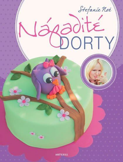 Nápadité dorty - Stefanie Noé - kniha z kategorie Od známých osobností