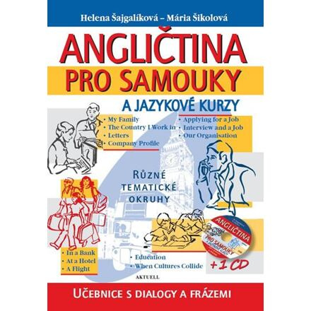 Angličtina pro samouky a jazykové kurzy - Mária Šikolová, Helena Šajgalíková