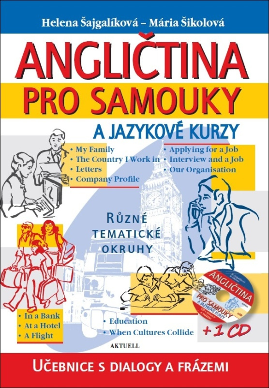Angličtina pro samouky a jazykové kurzy - Mária Šikolová, Helena Šajgalíková