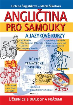 Angličtina pro samouky a jazykové kurzy - Mária Šikolová, Helena Šajgalíková