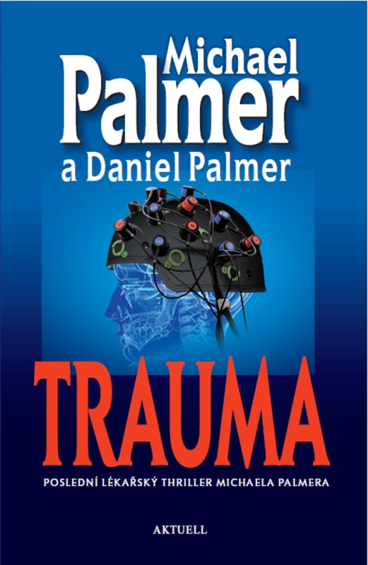 Trauma - Michael Palmer, Daniel Palmer