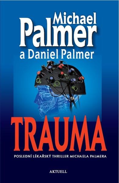 Trauma - Michael Palmer, Daniel Palmer
