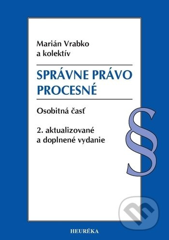 Správne právo procesné (Osobitná časť) - Marián Vrabko a kolektív - kniha z kategorie Správní právo