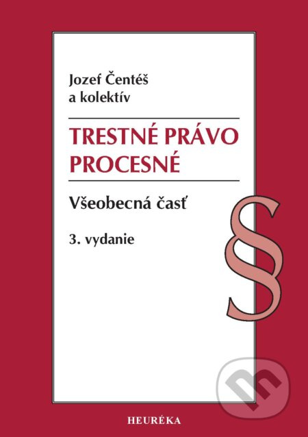 Trestné právo procesné. Všeobecná časť (3. vydanie) - kniha z kategorie Trestní právo