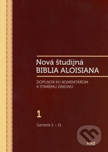 Nová študijná Biblia Aloisiana 1 (Doplnok ku komentárom k Starému zákonu / Genezis 1 - 11) - kniha z kategorie Bible