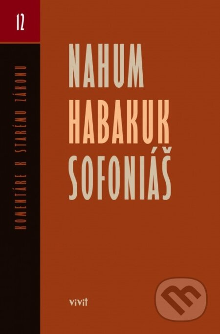 Nahum, Habakuk, Sofoniáš (Komentáre k Starému zákonu 12) - kniha z kategorie Knihy o Bibli