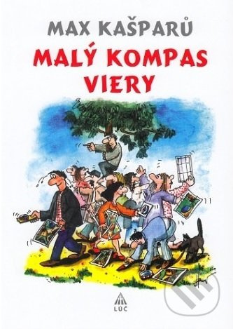 Malý kompas viery (2. vydanie) - Max Kašparů - kniha z kategorie Duchovní život