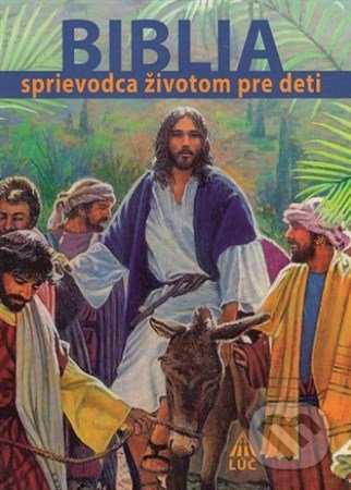 Biblia (sprievodca životom pre deti) - Bogusław Zeman - kniha z kategorie Křesťanství