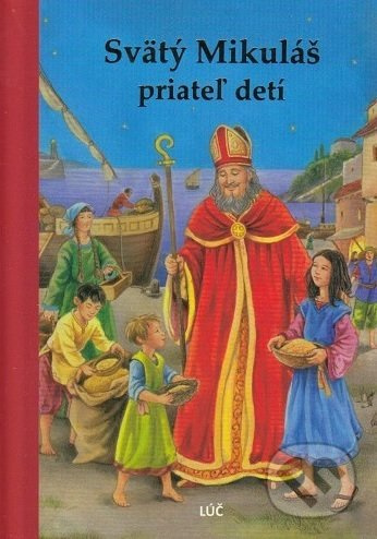 Svätý Mikuláš, priateľ detí - kniha z kategorie Křesťanství
