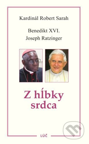 Z hĺbky srdca - Robert Sarah, Joseph Ratzinger - kniha z kategorie Duchovní život