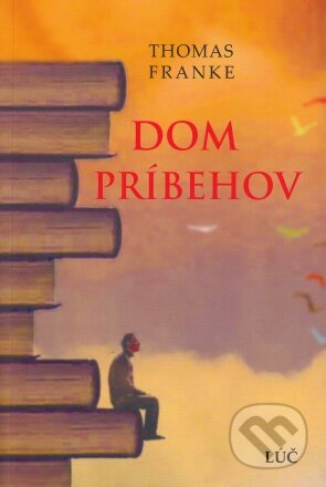 Dom príbehov - Thomas Franke - kniha z kategorie Beletrie