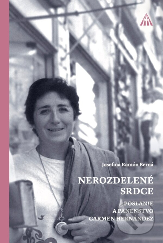 Nerozdelené srdce (Poslanie a panenstvo Carmen Hernández) - kniha z kategorie Duchovný život