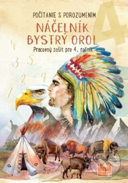 Počítanie s porozumením 4 (Pracovný zošit - Náčelník Bystrý orol) - kniha z kategorie 1. stupeň